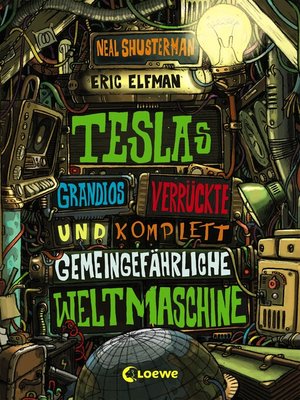 cover image of Teslas grandios verrückte und komplett gemeingefährliche Weltmaschine (Band 3)